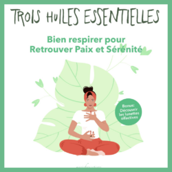Meilleure respiration et 3 Huiles Essentielles